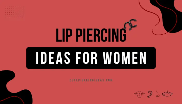Lip Piercing Ideas For Women