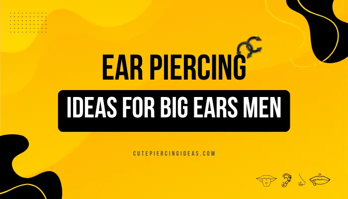Ear Piercing Ideas For Big Ears Men