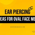 Ear Piercing Ideas For Oval Face Men