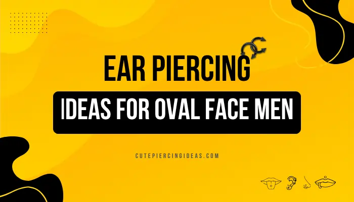 Ear Piercing Ideas For Oval Face Men
