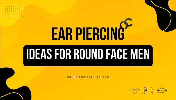 Ear Piercing Ideas For Round Face Men