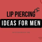Lip Piercing Ideas For Men