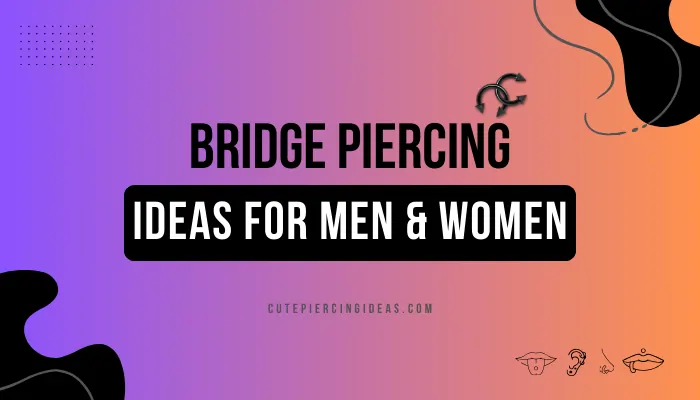 Bridge Piercing Ideas For Men & Women